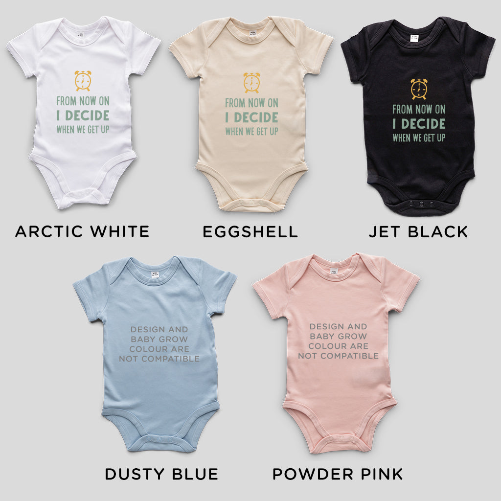 Organic Cotton 'From Now On I Decide When We Get Up' Baby Grow