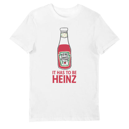 It Has To Be Heinz Tomato Ketchup Adults T-Shirt