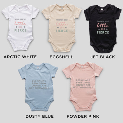 Organic Cotton ‘Though She Be But Little She Is Fierce’ Baby Grow