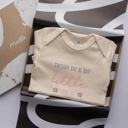 Organic Cotton ‘Though She Be But Little She Is Fierce’ Baby Grow