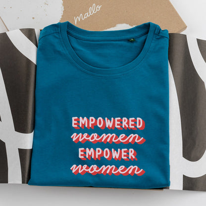 'Empowered Women Empower Women' Quote T Shirt