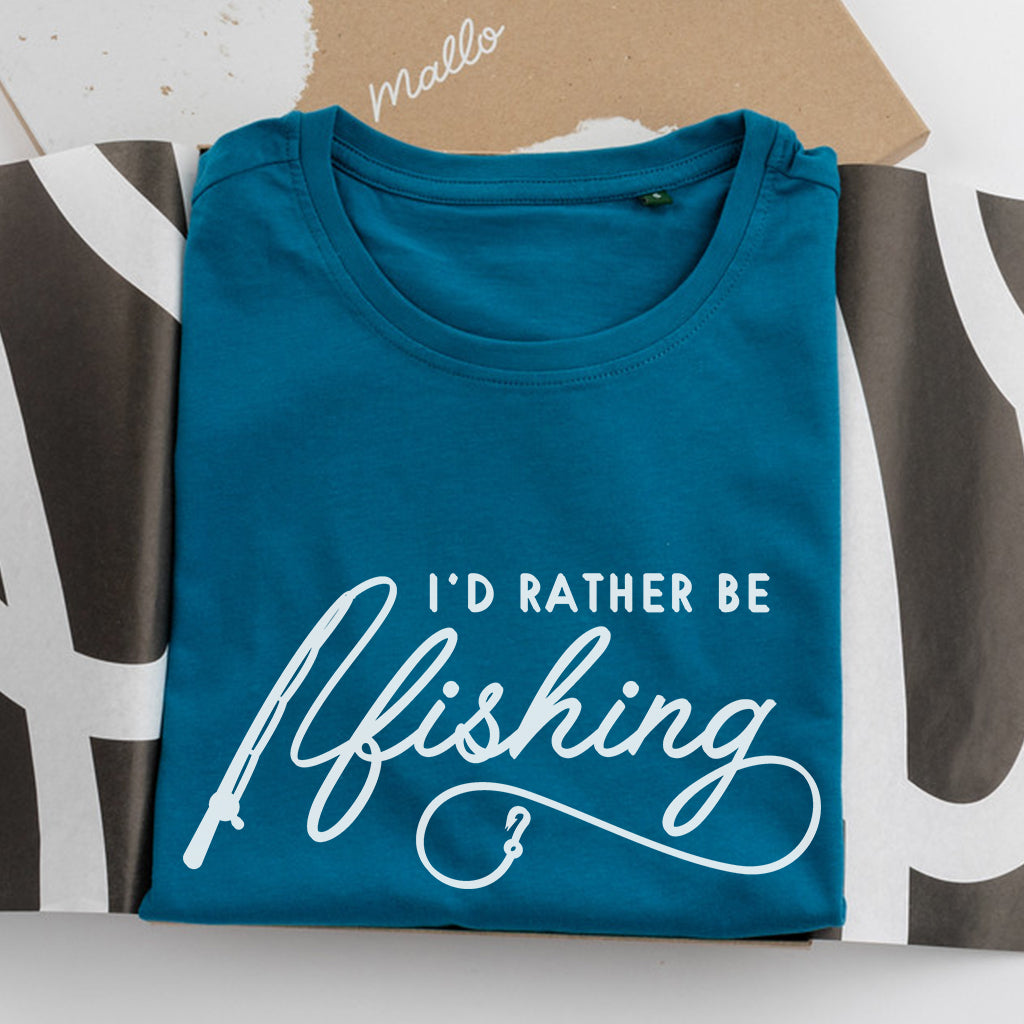 I'd Rather Be Fishing Cotton T Shirt